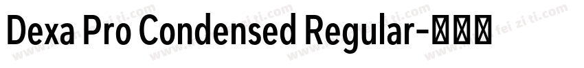 Dexa Pro Condensed Regular字体转换